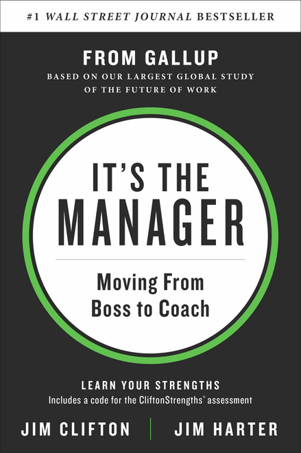 It's the Manager (Moving From Boss to Coach) by Jim Clifton, Jim Harter, 9781595622242