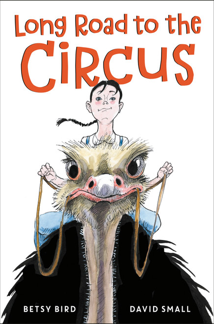 Long Road to the Circus - 9780593303931 by Betsy Bird, David Small, 9780593303931