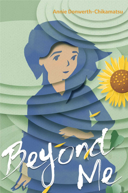 Beyond Me by Annie Donwerth-Chikamatsu, 9781481437899