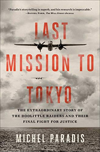 Last Mission to Tokyo (The Extraordinary Story of the Doolittle Raiders and Their Final Fight for Justice) - 9781501104732 by Michel Paradis