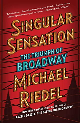 Singular Sensation (The Triumph of Broadway) - 9781501166655 by Michael Riedel