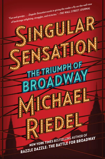Singular Sensation (The Triumph of Broadway) - 9781501166655 by Michael Riedel, 9781501166655