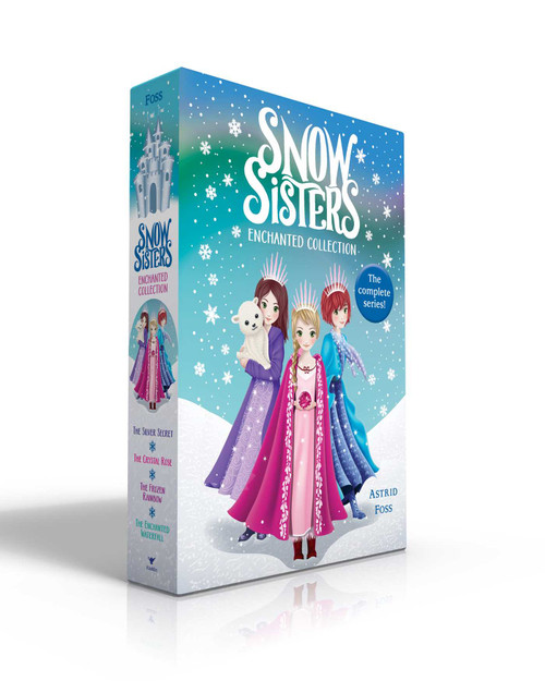 Snow Sisters Enchanted Collection (Boxed Set) (The Silver Secret; The Crystal Rose; The Frozen Rainbow; The Enchanted Waterfall) by Astrid Foss, Monique Dong, 9781534451179