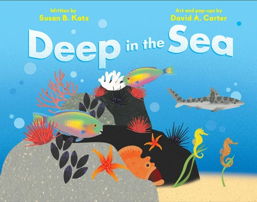 Deep in the Sea by Susan B. Katz, David  A. Carter, 9781534484351