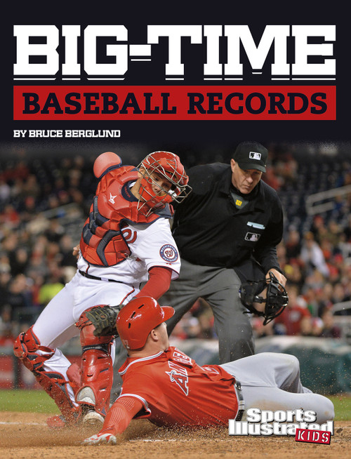 Big-Time Baseball Records - 9781496695451 by Bruce Berglund, 9781496695451