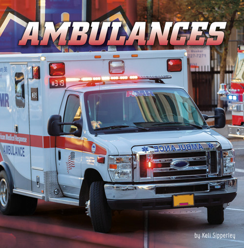 Ambulances - 9781977133250 by Keli Sipperley, 9781977133250