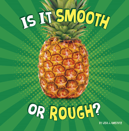 Is It Smooth or Rough? - 9781977131812 by Lisa J. Amstutz, 9781977131812