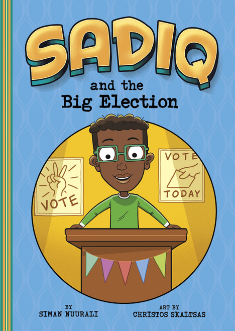 Sadiq and the Big Election - 9781663909862 by Siman Nuurali, Christos Skaltsas, 9781663909862