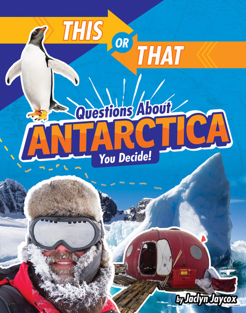 This or That Questions About Antarctica (You Decide!) by Jaclyn Jaycox, 9781663906991