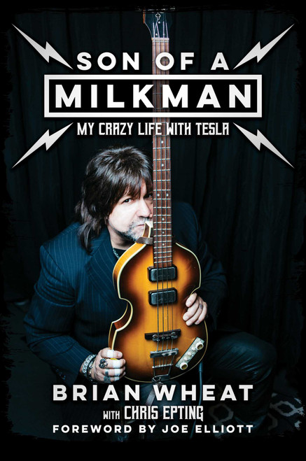 Son of a Milkman (My Crazy Life with Tesla) by Brian Wheat, Chris Epting, Joe Elliott, 9781642936155