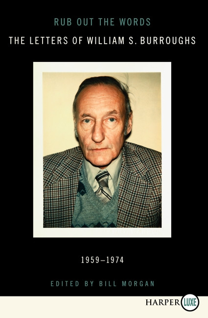 Rub Out the Words LP (The Letters of William S. Burroughs 1959-1974) by William S. Burroughs, 9780062088864