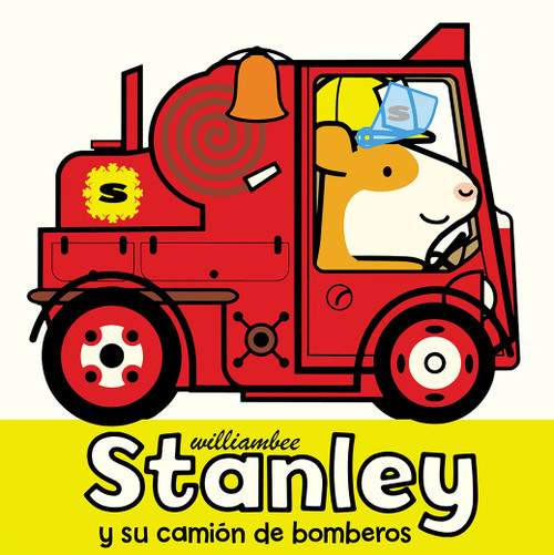 Stanley y su camión de bomberos (Spanish Edition) by William Bee, 9781682632963