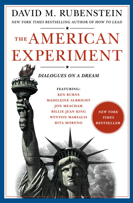 The American Experiment (Dialogues on a Dream) by David M. Rubenstein, 9781982165734