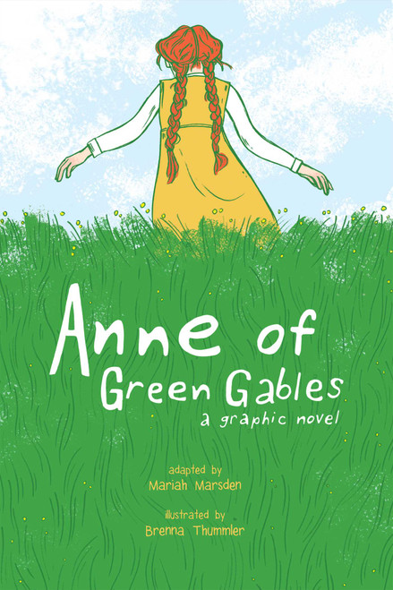 Anne of Green Gables (A Graphic Novel) by Brenna Thummler, Mariah Marsden, Kendra Phipps, Erika Kuster, 9781449479602