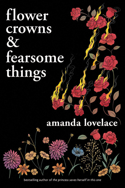 Flower Crowns and Fearsome Things by Amanda Lovelace, 9781524867232