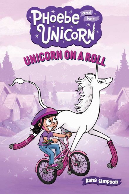 Unicorn on a Roll (Another Phoebe and Her Unicorn Adventure) by Dana Simpson, 9781449470760
