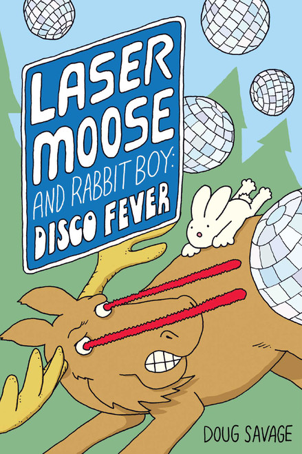 Laser Moose and Rabbit Boy: Disco Fever by Doug Savage, 9781449486877
