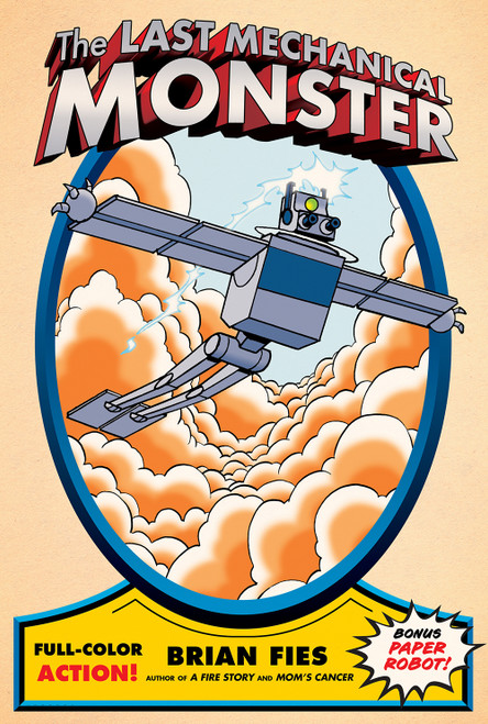 The Last Mechanical Monster (A Graphic Novel) by Brian Fies, 9781419756122