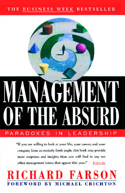 Management of the Absurd by Richard Farson, Michael Crichton, 9780684830445