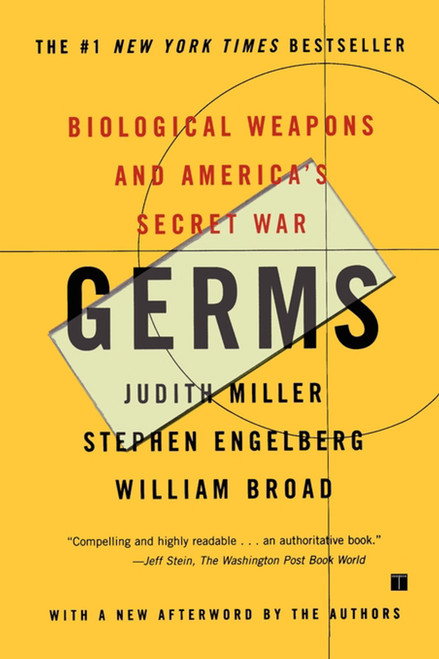 Germs (Biological Weapons and America's Secret War) by Judith Miller, William J Broad, Stephen Engelberg, 9780684871592