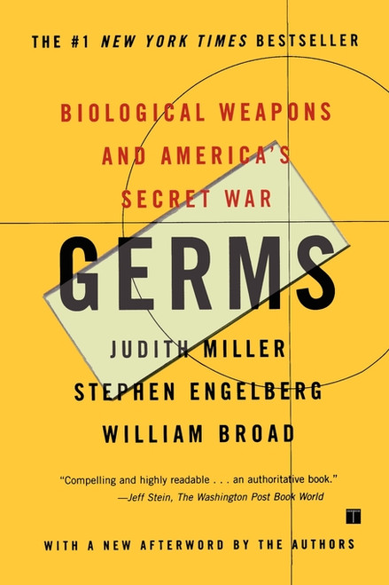Germs (Biological Weapons and America's Secret War) by Judith Miller, William J Broad, Stephen Engelberg, 9780684871592