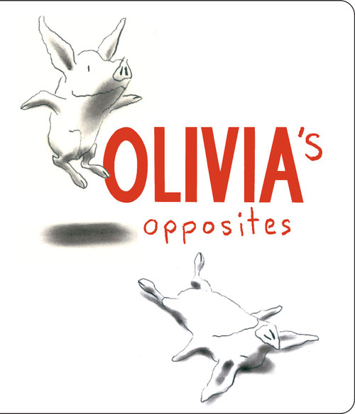 Olivia's Opposites by Ian Falconer, 9780689850882