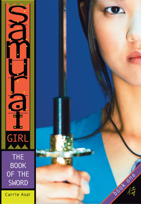 The Book of the Sword by Carrie Asai, Annabelle Verhoye, 9780689859489