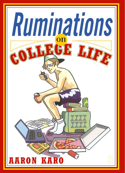Ruminations on College Life by Aaron Karo, 9780743232937