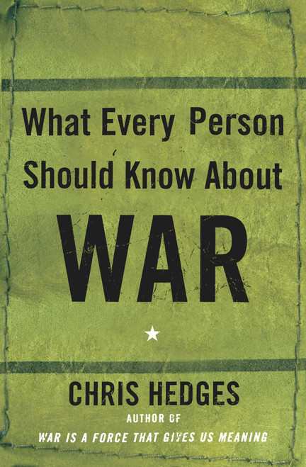 What Every Person Should Know About War by Chris Hedges, 9780743255127