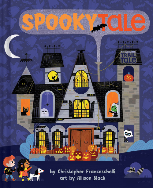 SpookyTale (An Abrams Trail Tale) (A Halloween Adventure) by Christopher  Franceschelli, Allison Black, 9781419750199