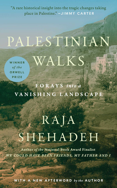 Palestinian Walks (Forays into a Vanishing Landscape) by Raja Shehadeh, 9781416569664