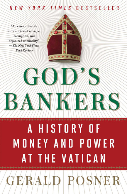 God's Bankers (A History of Money and Power at the Vatican) by Gerald Posner, 9781416576594