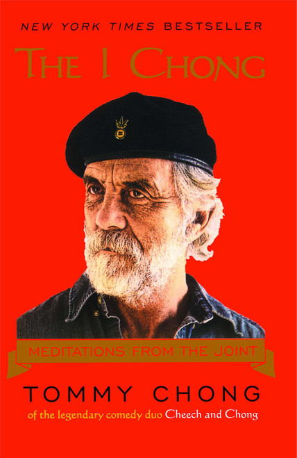 The I Chong (Meditations from the Joint) by Tommy Chong, 9781416947417