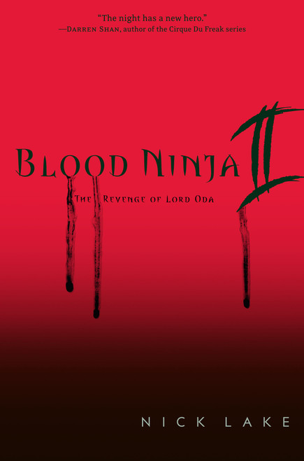Blood Ninja II (The Revenge of Lord Oda) by Nick Lake, 9781416986294