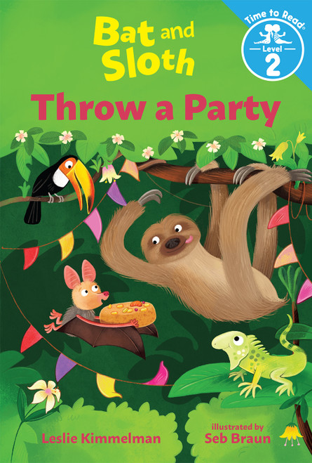 Bat and Sloth Throw a Party (Bat and Sloth: Time to Read, Level 2) - 9780807505731 by Leslie Kimmelman, Seb Braun
