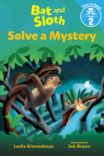 Bat and Sloth Solve a Mystery (Bat and Sloth: Time to Read, Level 2) - 9780807505670 by Leslie Kimmelman, Seb Braun