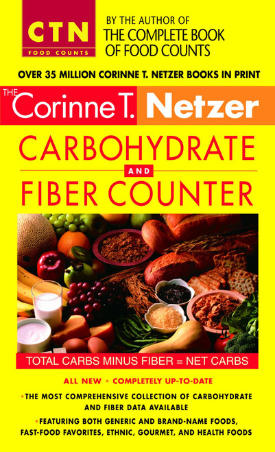 Corinne T. Netzer Carbohydrate and Fiber Counter (The Most Comprehensive Collection of Carbohydrate and Fiber Data Available) by Corinne T. Netzer, 9780440242956