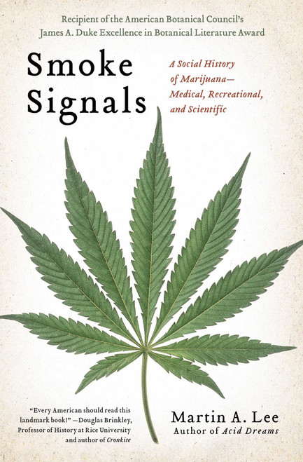 Smoke Signals (A Social History of Marijuana - Medical, Recreational and Scientific) by Martin A. Lee, 9781439102619