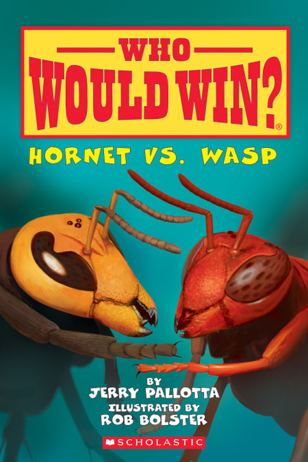 Hornet vs. Wasp (Who Would Win?) by Jerry Pallotta, Rob Bolster, 9780545451901