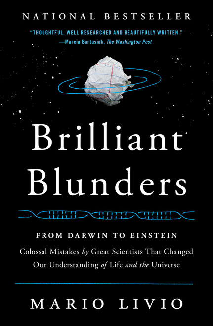 Brilliant Blunders (From Darwin to Einstein - Colossal Mistakes by Great Scientists That Changed Our Understanding of Life and the Universe) by Mario Livio, 9781439192375