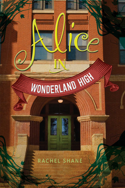 Alice In Wonderland High by Rachel Shane, 9781440584664