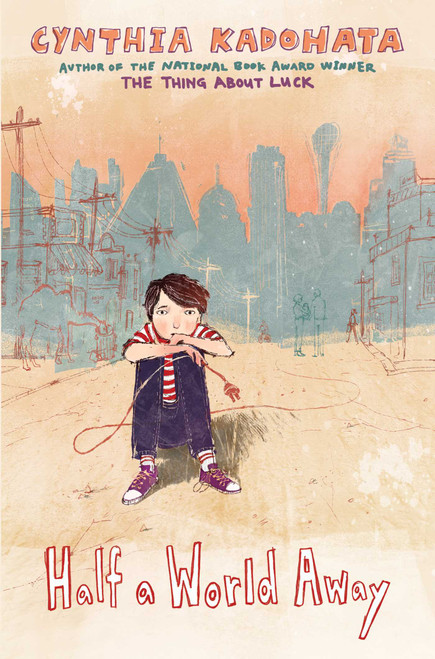 Half a World Away by Cynthia Kadohata, 9781442412750