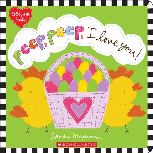 Peep, Peep, I Love You! - 9781338243147 by Sandra Magsamen, Sandra Magsamen, 9781338243147