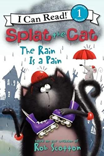 Splat the Cat: The Rain Is a Pain by Rob Scotton, Rob Scotton, 9780062090171