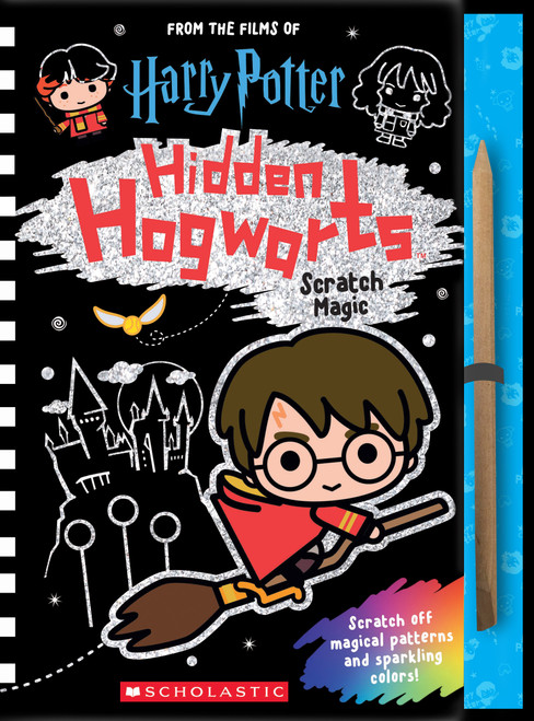 Hidden Hogwarts: Scratch Magic (Harry Potter) by Scholastic, Carolyn Bull, Warner Bros., 9781338246100