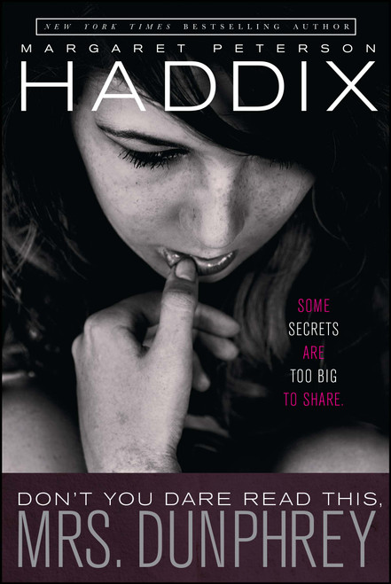 Don't You Dare Read This, Mrs. Dunphrey by Margaret Peterson Haddix, 9781442443150