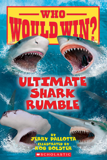 Ultimate Shark Rumble (Who Would Win?) by Jerry Pallotta, Rob Bolster, 9781338320275