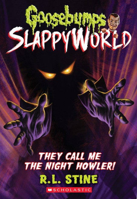 They Call Me the Night Howler! (Goosebumps SlappyWorld #11) by R. L. Stine, 9781338355758