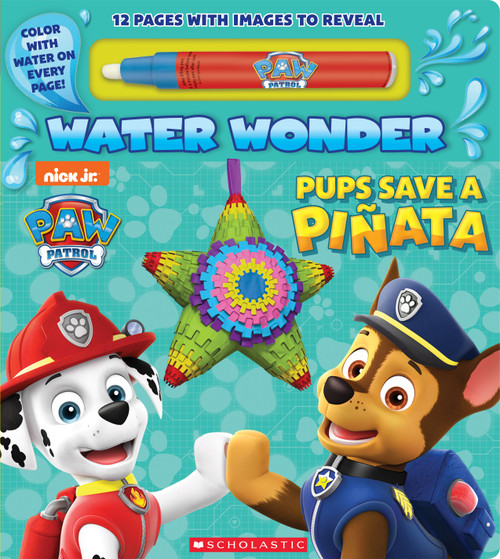 Pups Save a Piñata (A PAW Patrol Water Wonder Storybook) by Scholastic, 9781338538359