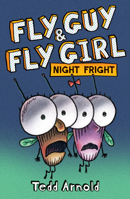 Fly Guy and Fly Girl: Night Fright by Tedd Arnold, Tedd Arnold, 9781338549218